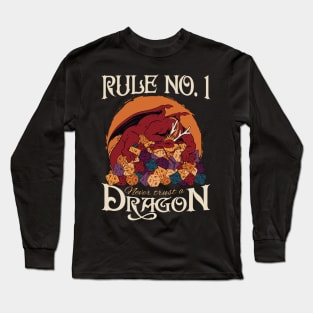 Rule No.1 Never trust a dragon Long Sleeve T-Shirt